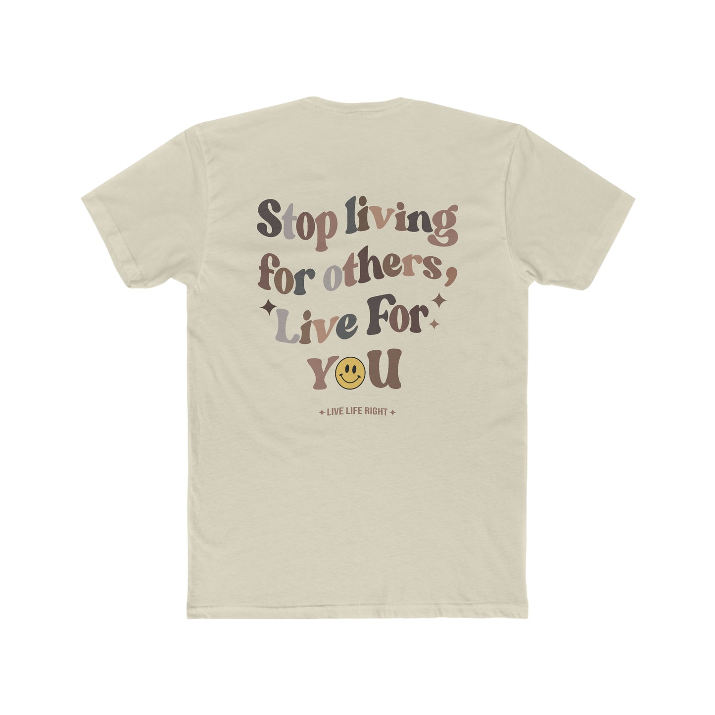 "Stop Living for others, Live for you" T-Shirt