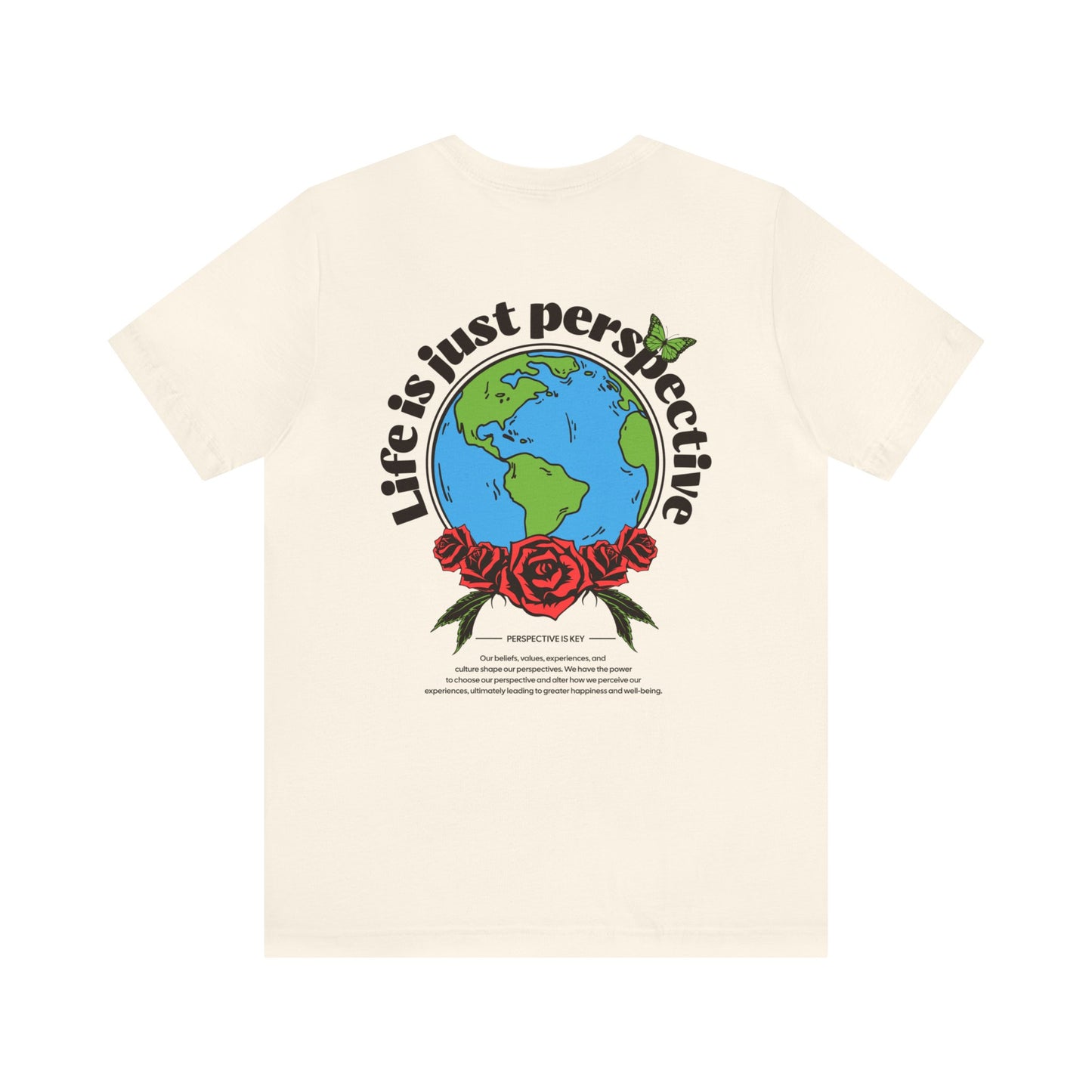 Life is just perspective - unisex tee