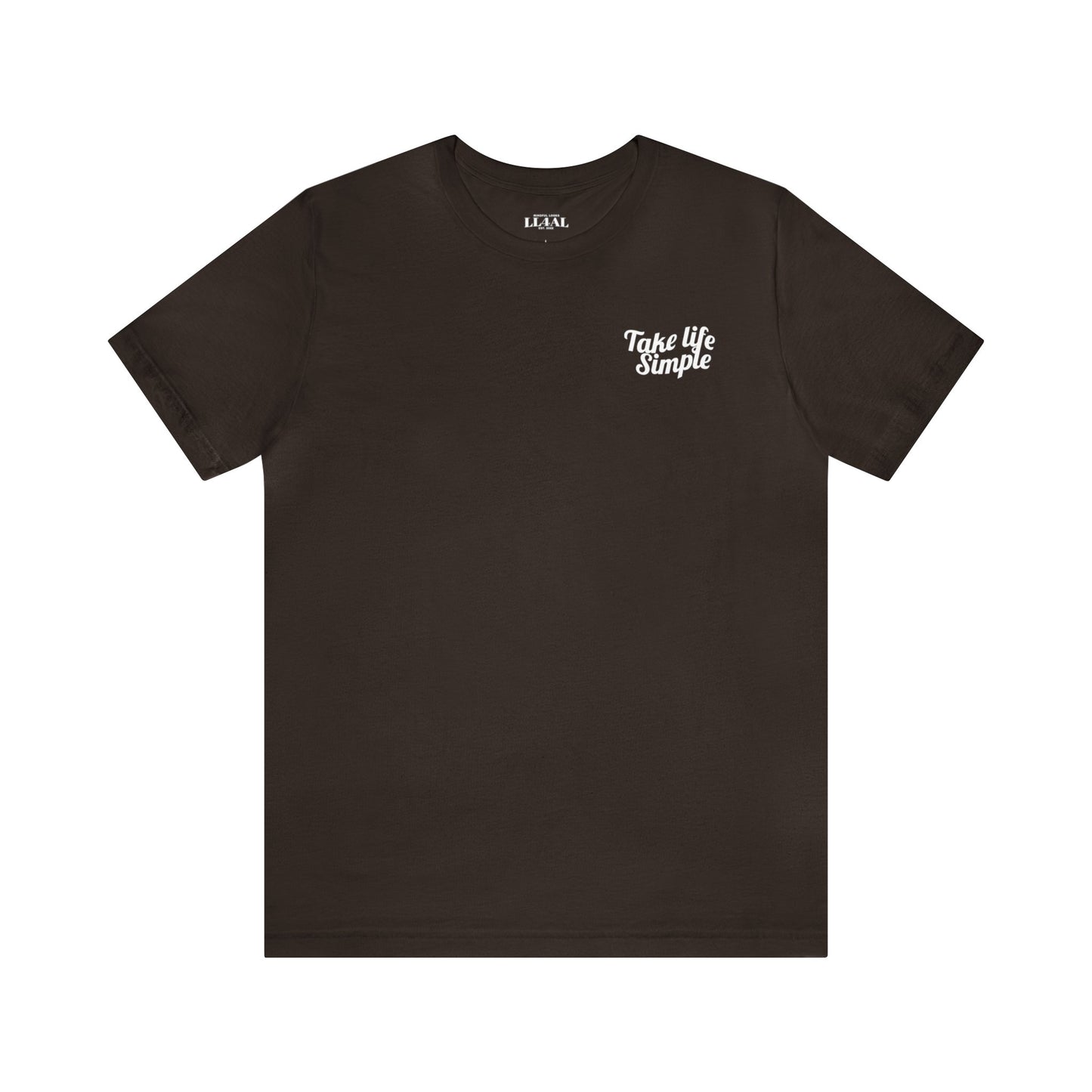 Take life simple- Unisex Tee