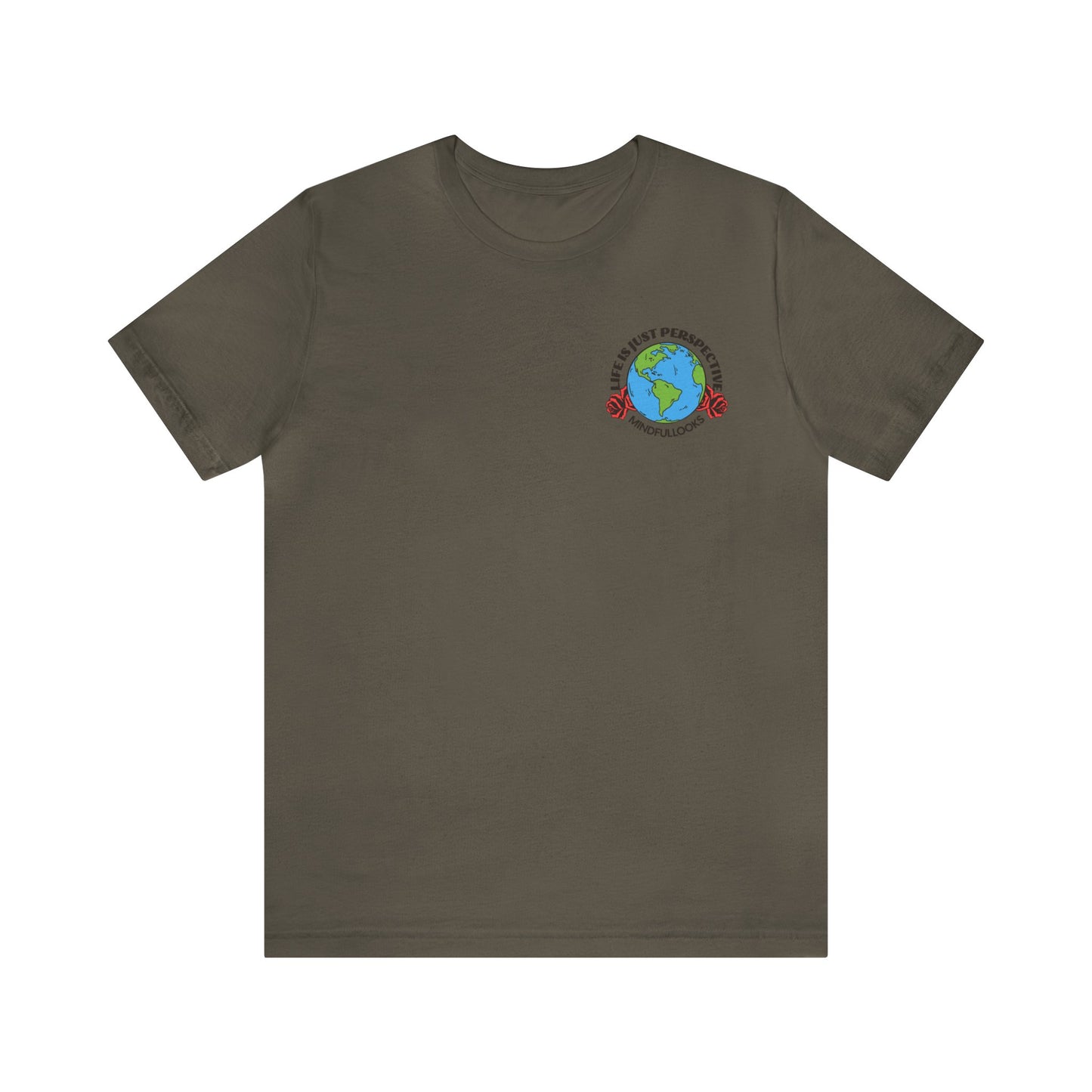 Life is just perspective - unisex tee