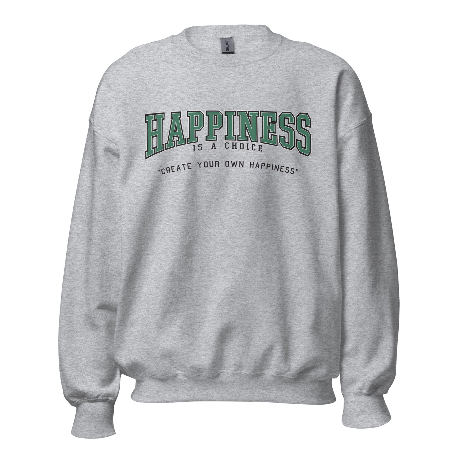 Happiness is a Choice Sweatshirt