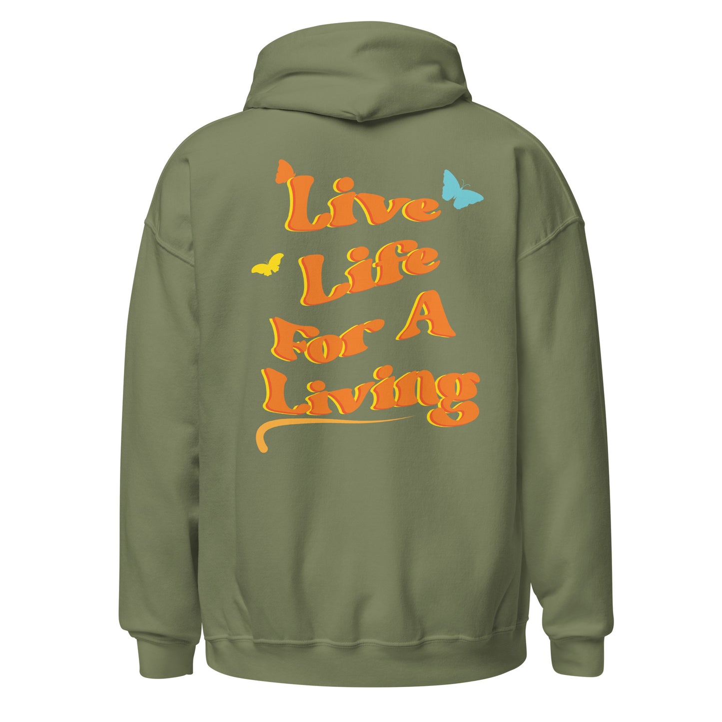 Live Life for A Living - Unisex Hoodie